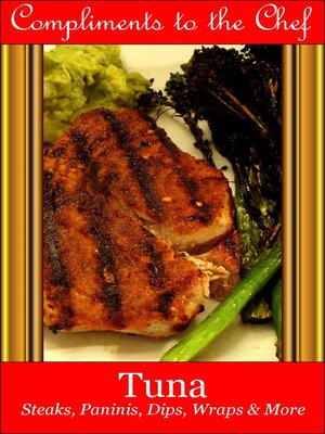 cover image of Tuna--Steaks, Paninis, Dips, Wraps & More